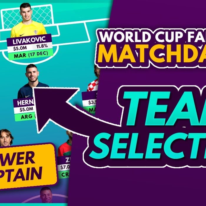 WORLD CUP FANTASY MATCHDAY 7 FINAL TEAM! | MD7 The Final/3rd Place Squad World Cup 2022 Fantasy